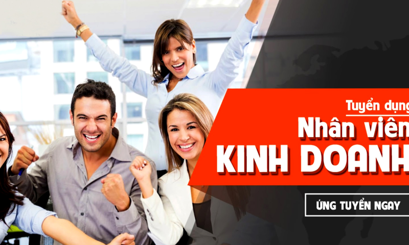 Tuyển dụng nhân sự bộ phận kinh doanh